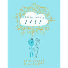 Load image into Gallery viewer, Imaginary Fred - Hardback