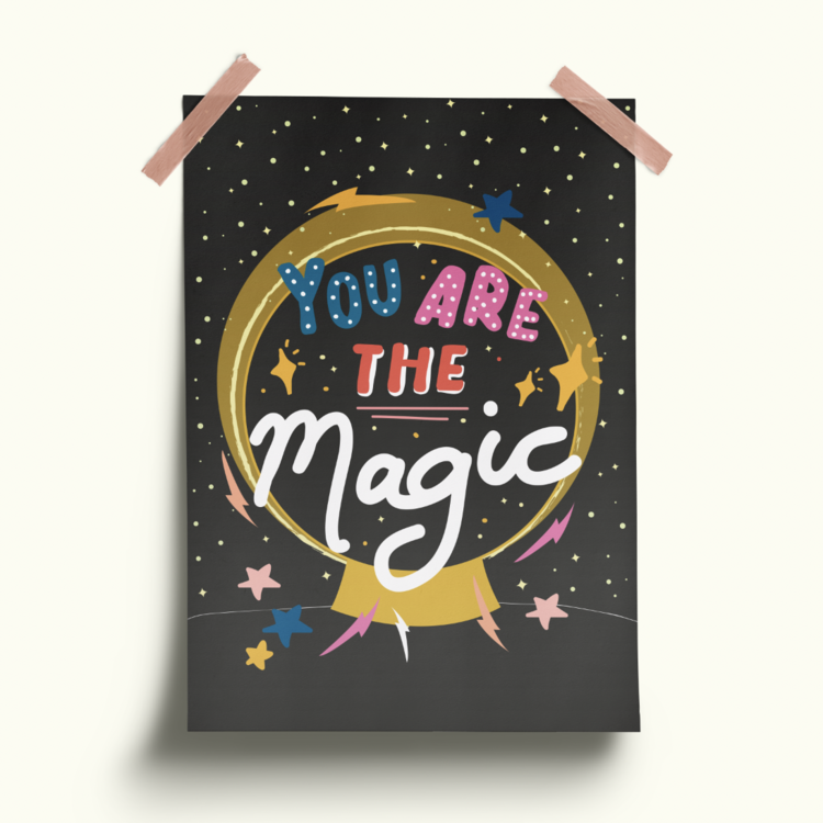 'You are the Magic' A4 Print