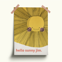 Load image into Gallery viewer, &#39;Hello Sunny Jim&#39; A4 Print

