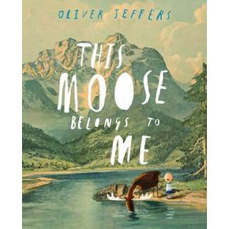 This Moose Belongs To Me - Oliver Jeffers - dear-jude.